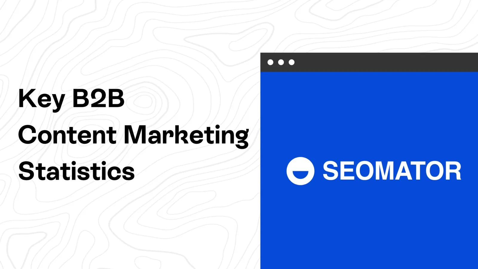 B2B Content Marketing Statistics: The 2023 Benchmark Data