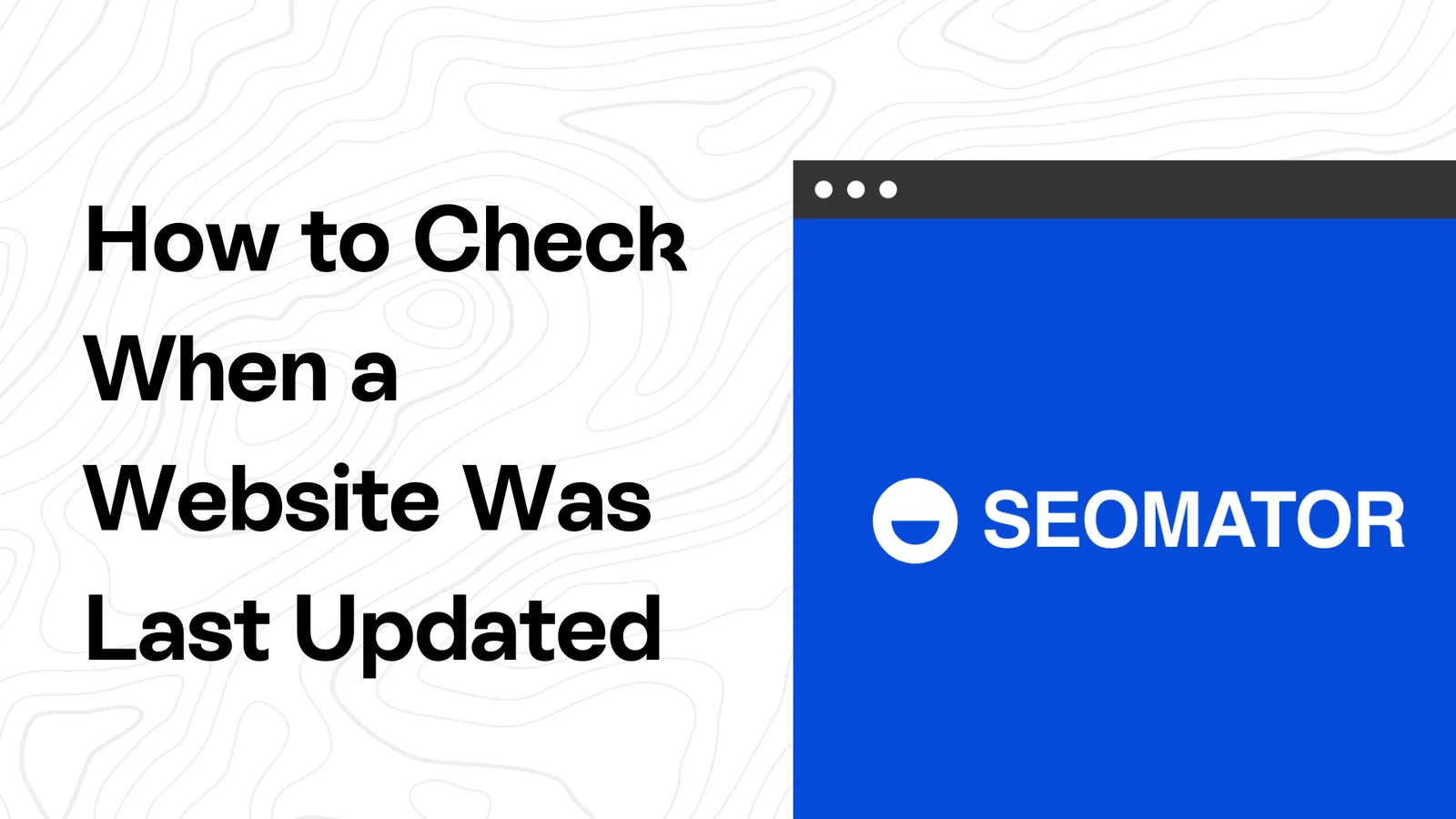 How to Check When a Website Was Last Updated